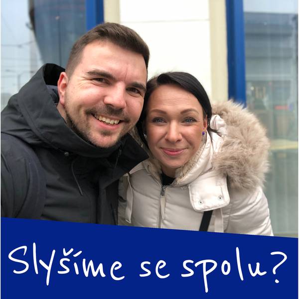 Slyšíme se?